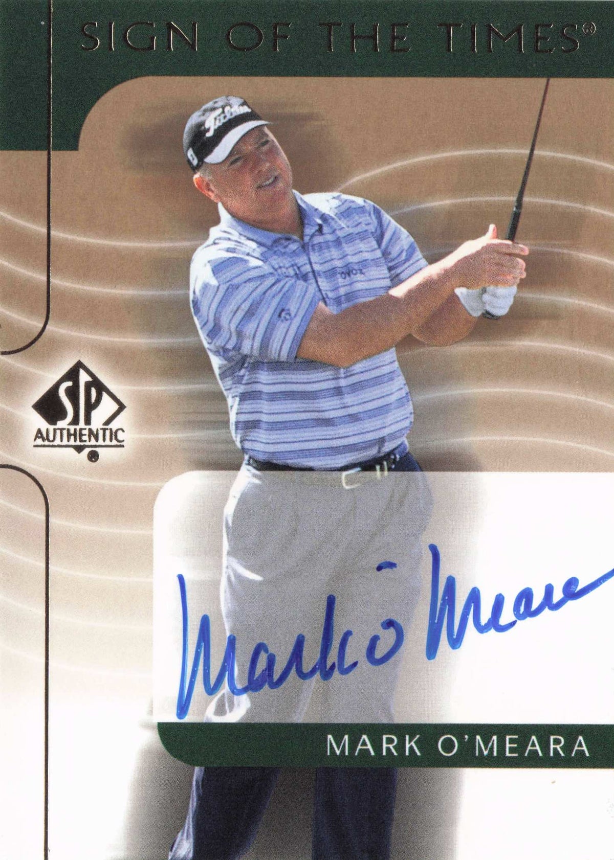 Mark O'Meara 2003 Sign Of The Times Hand Signed Golf Rare Autograph Card