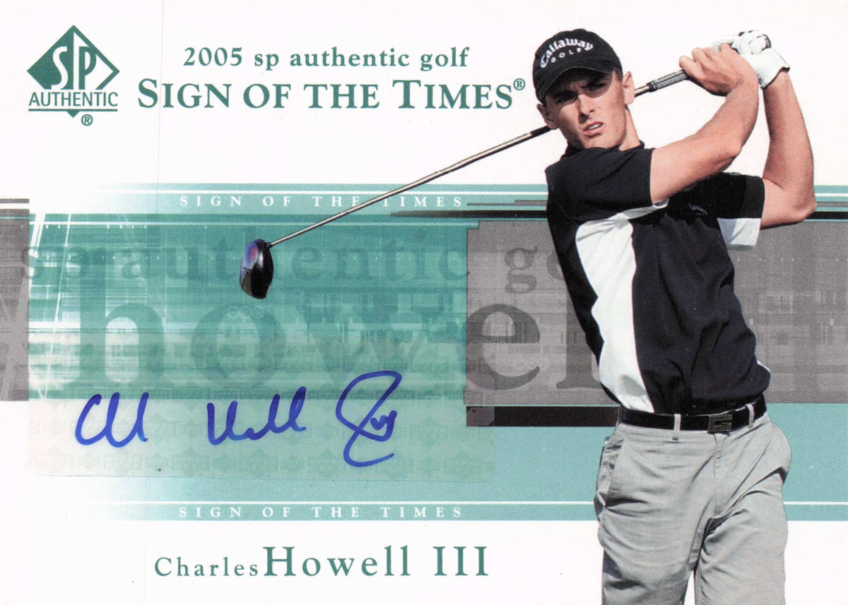 Charles Howell III Sign Of The Times Golf 2005 Hand Signed Autograph Card