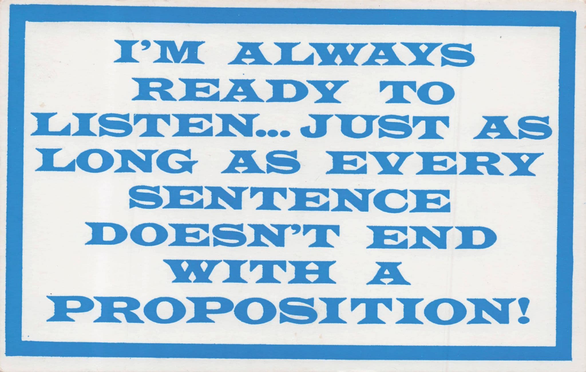 Don't Propose I Will Listen Small Vintage Comic Sign Postcard