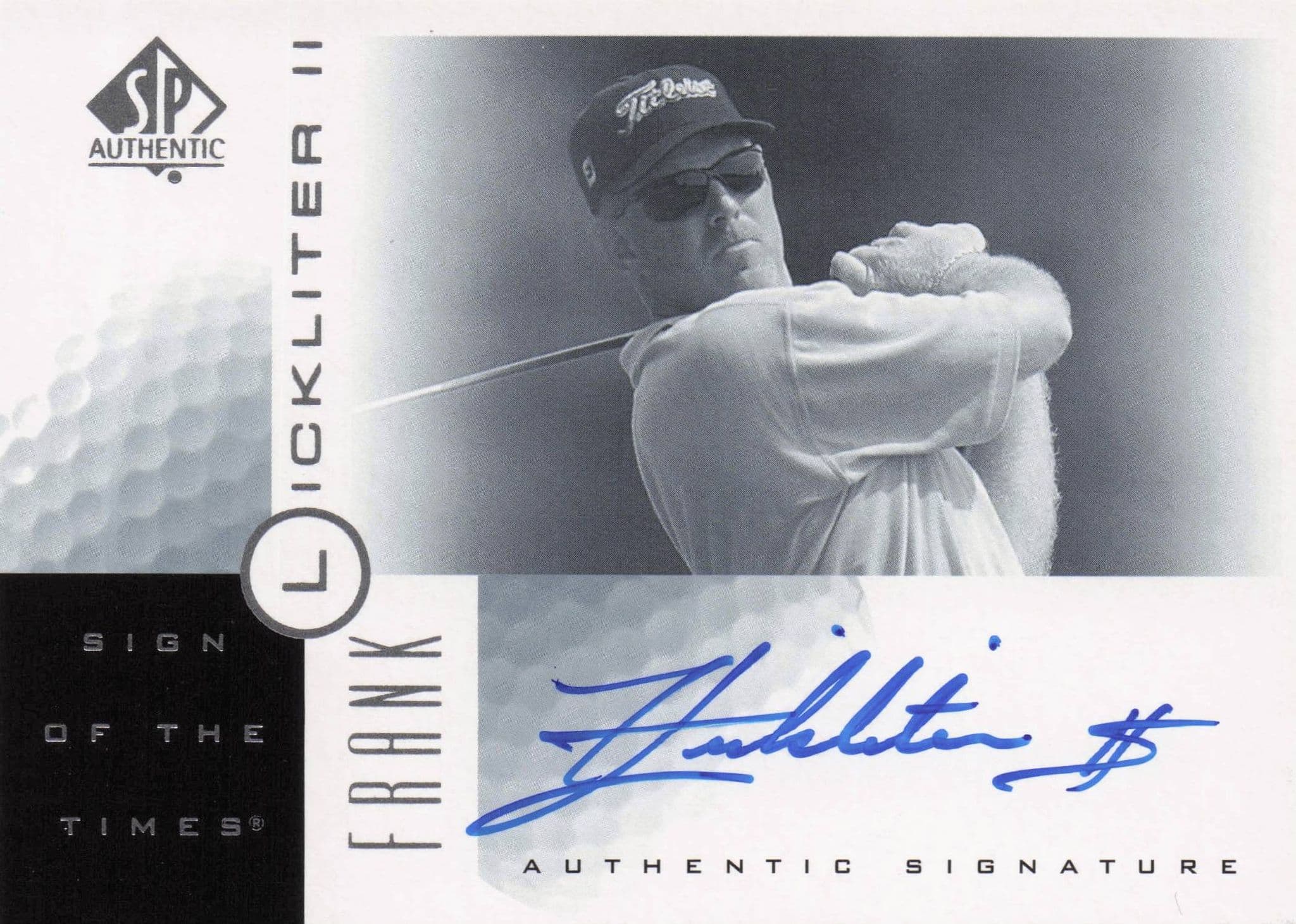 Frank Lickliter II Sign Of The Times Hand Signed 2001 SP Golf Autograph Card