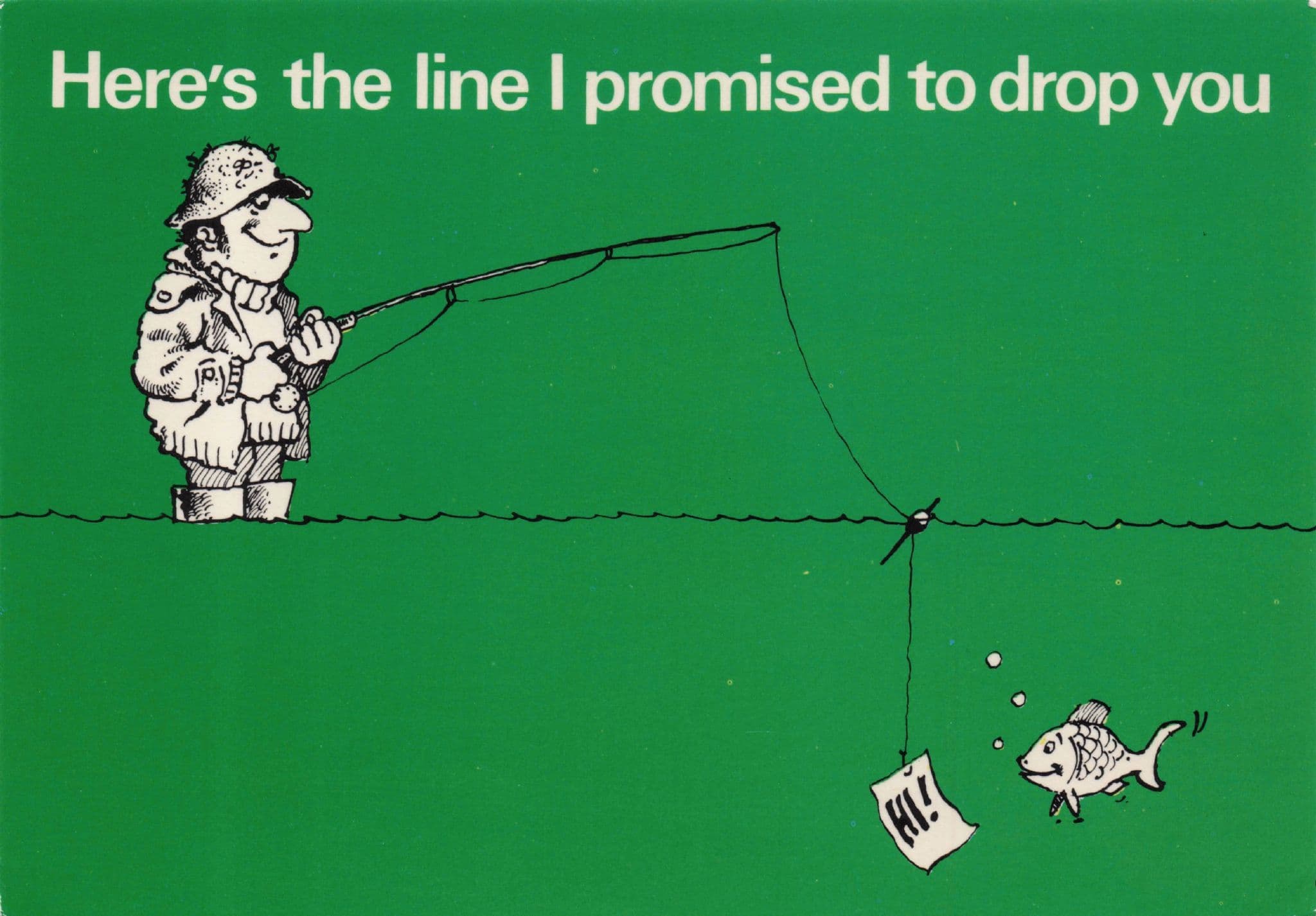 Here's The Line I Promised To Drop You Fishing Comic Sign Postcard