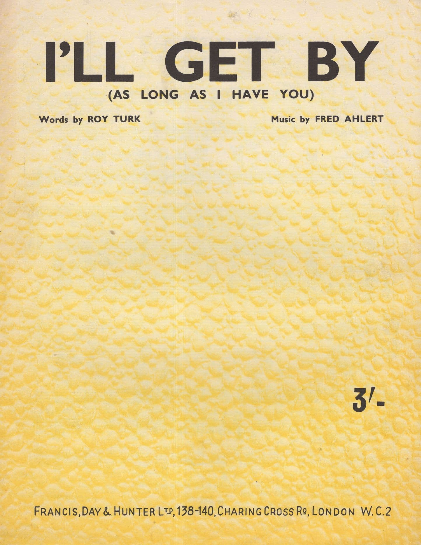 I'll Get By Fred Ahlert Roy Turk Francis Day Hunter Sheet Music