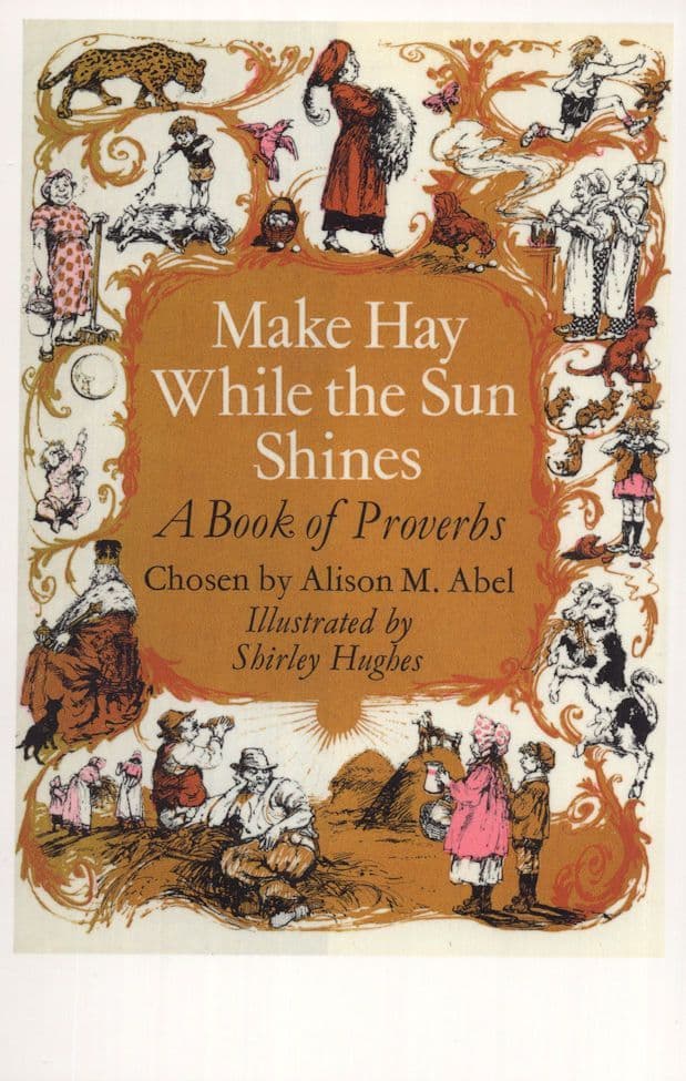 Make Hay While The Sun Shines A Book Of Proverbs Postcard