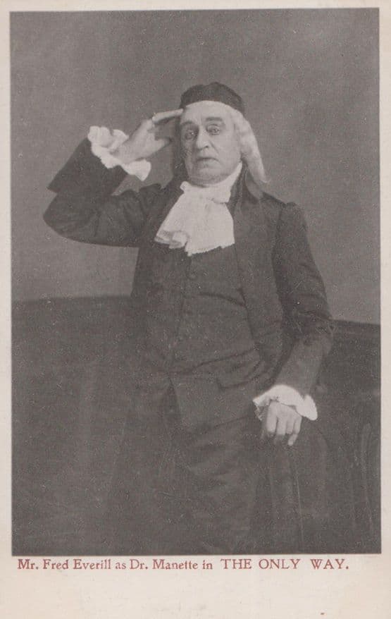 Mr Fred Everill as Dr Manette in The Only Way Play Antique Theatre Postcard