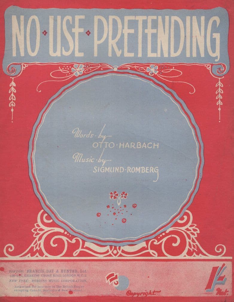 No Use Pretending Sigmund Romberg 1940s WW2 Sheet Music