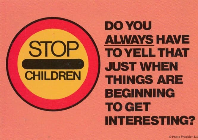 Stop Children Yelling When Interesting Road Sign Comic Humour Slogan Postcard