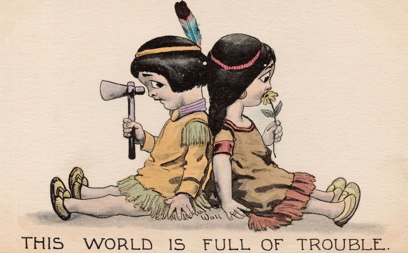 World Is Full Of Trouble Red Indian Children Native American Old Comic Postcard