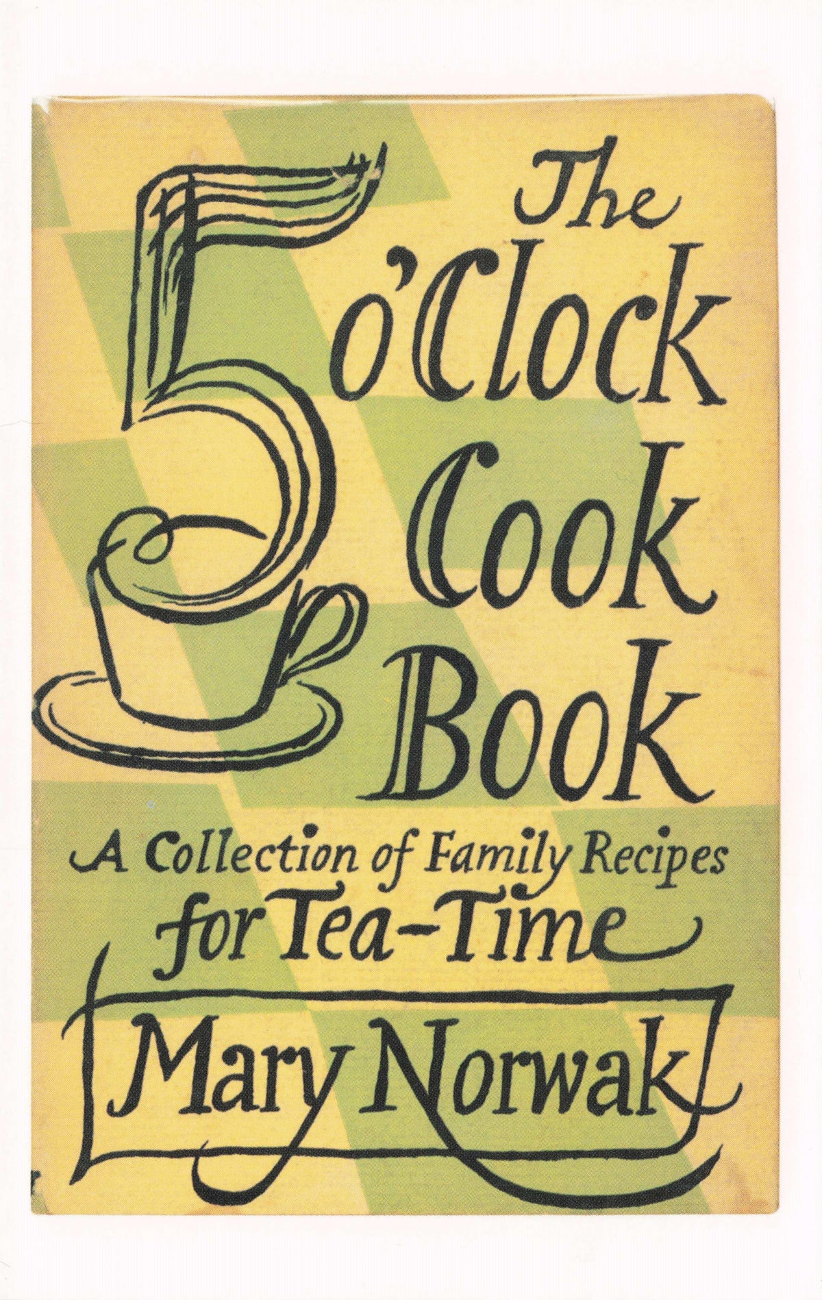 The 5 Five O Clock Book Family Recipes For Tea Time Mary Norwak Postcard