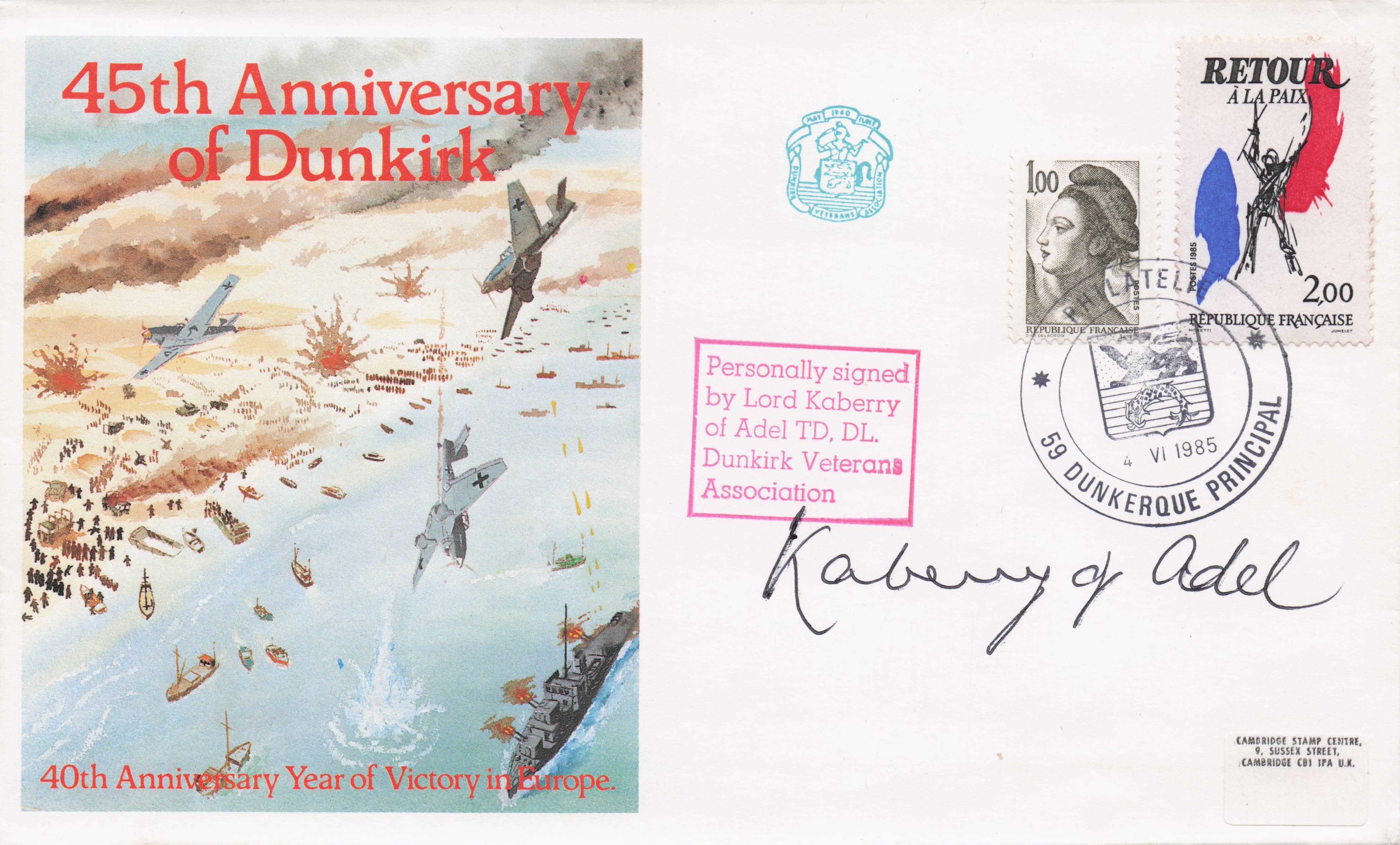Lord Kaberry Of Adel Dunkirk WW2 Veterans Association Hand Signed LTD 100 FDC