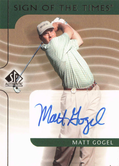 Matt Gogel 2003 Sign Of The Times Hand Signed Golf Rare Autograph Card