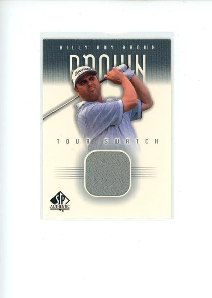 Billy Ray Brown 2001 Tour Swatch Worn Shirt Golf Rare Limited Edition Card
