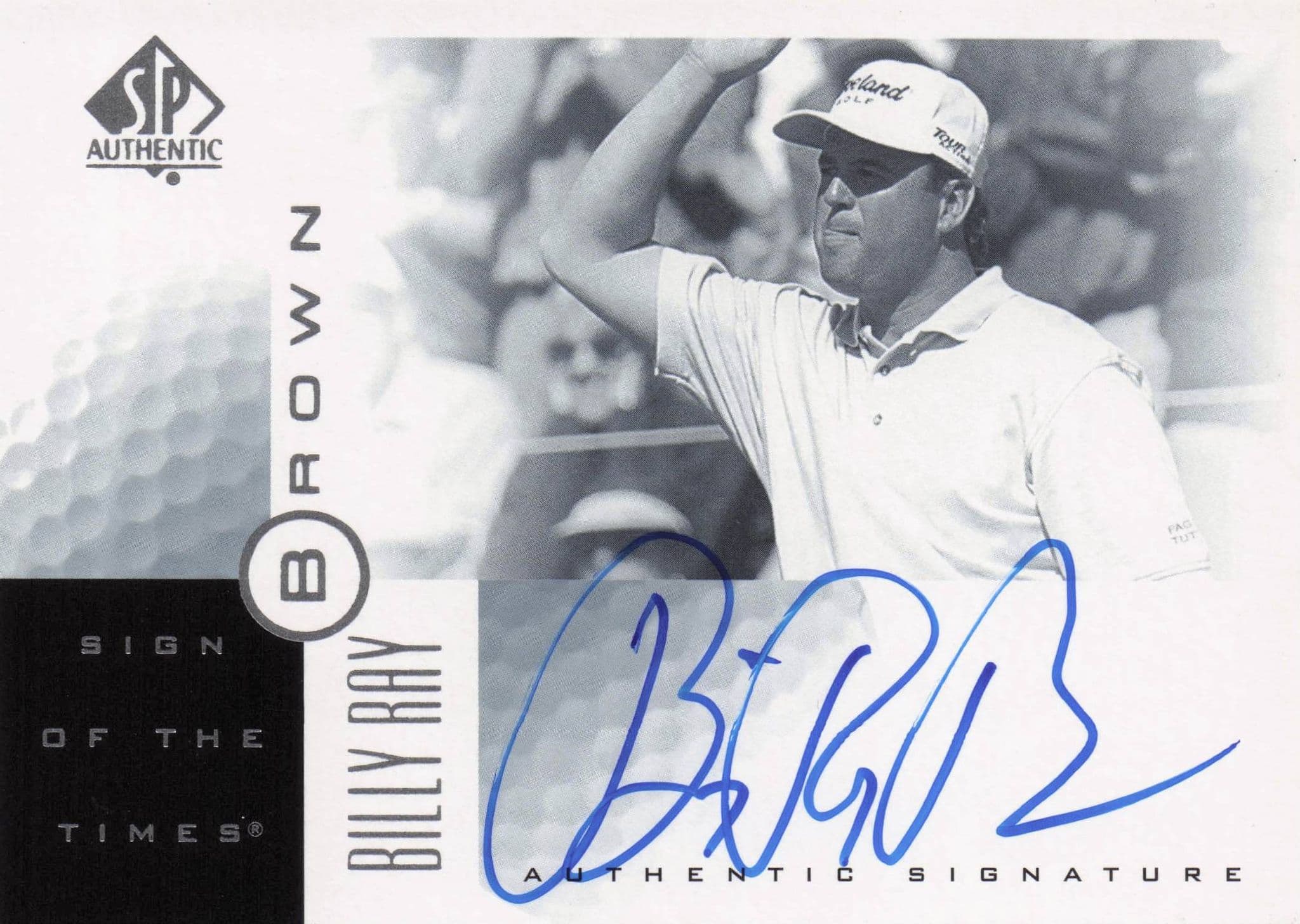 Billy Ray Brown Sign Of The Times Hand Signed 2001 SP Golf Autograph Card