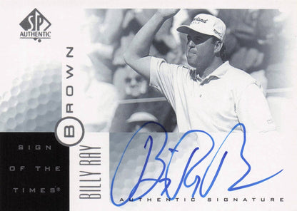 Billy Ray Brown Sign Of The Times Hand Signed 2001 SP Golf Autograph Card
