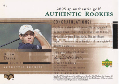 Brian Davis Authentic Rookies 2005 Golf SP Hand Signed Autograph Card
