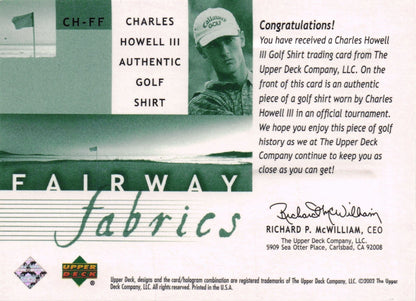 Charles Howell III Fairway Fabrics 2002 Golf Upper Deck Real Shirt Relic Card