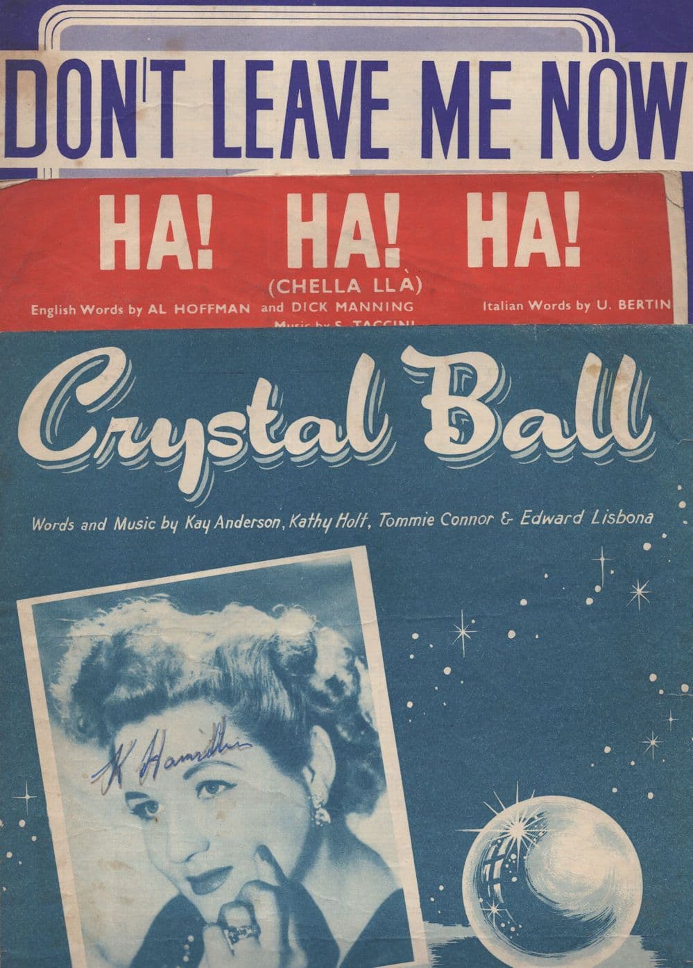 Crystal Ball Dont Leave Me Now Ha! Ha! Ha! 3x Anne Shelton Sheet Music s