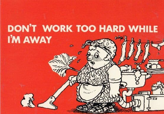 Dont Work Too Hard While I'm Away Comic Housewife Wife In Apron Postcard