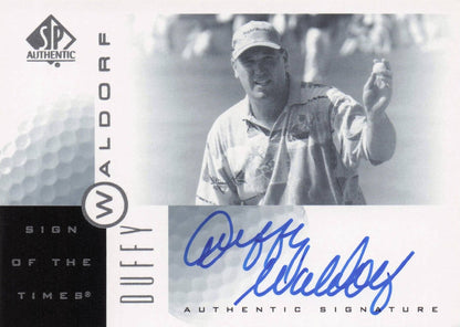 Duffy Waldorf Sign Of The Times Hand Signed 2001 SP Golf Autograph Card