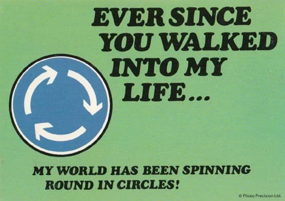 Ever Since You Walked Into My Life Road Sign Comic Humour Slogan Postcard