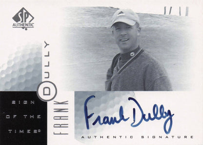 Frank Dully Sign Of The Times Hand Signed 2001 SP Golf Autograph Card