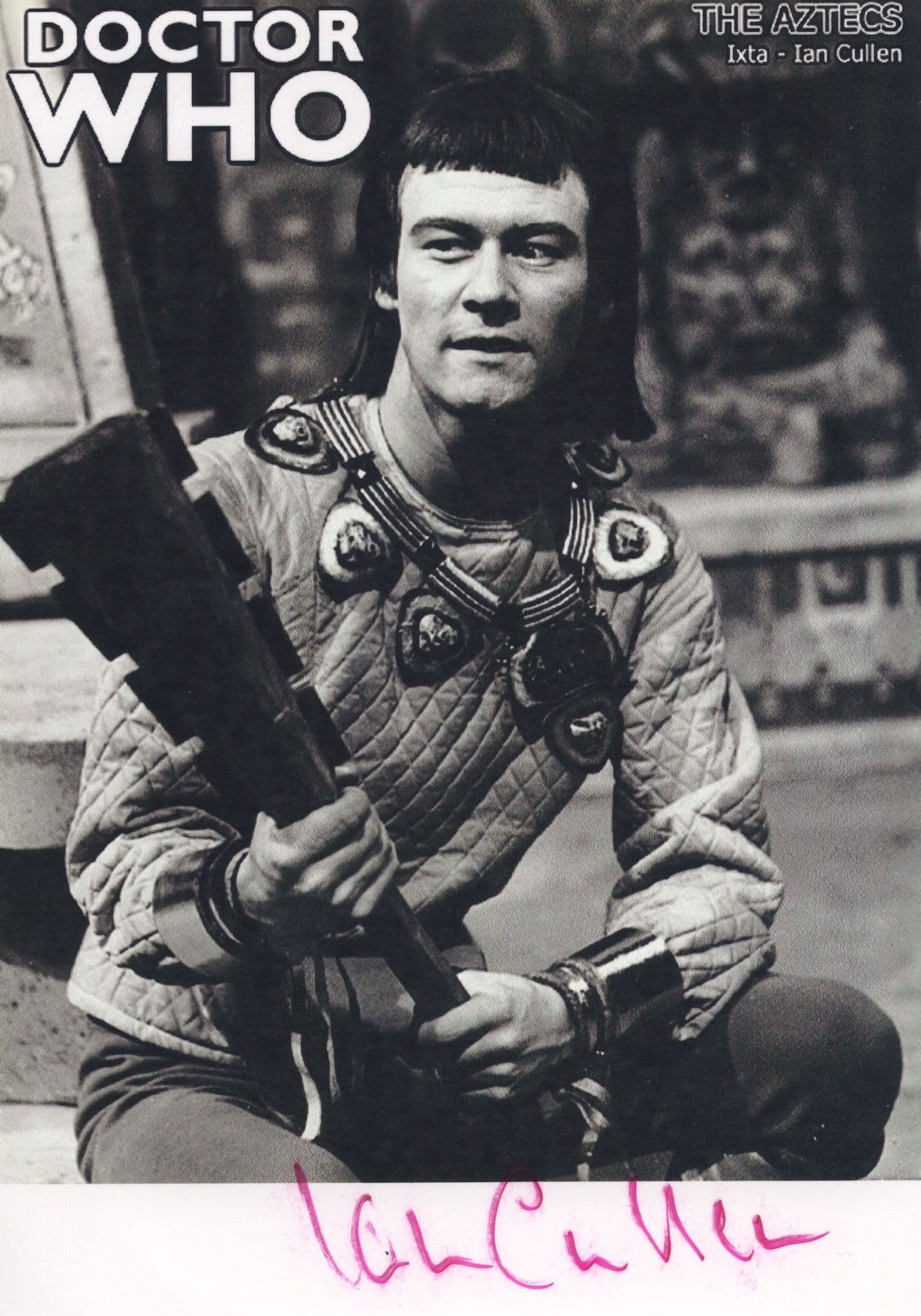 Ian Cullen Dr Who Vintage Rare Aztecs BBC Hand Signed Photo