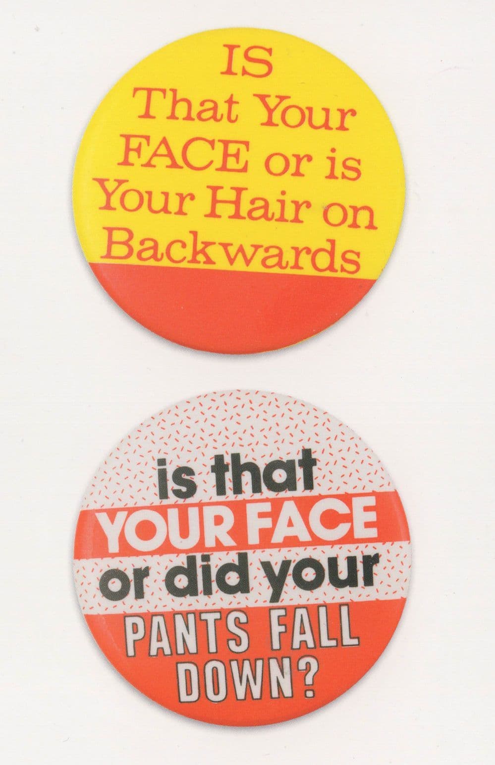 Is That Your Face Or Did Your Pants Fall Down Funny Badge Postcard