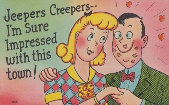 Jeepers Creepers I Will Love This New Town Romantic Meeting Vintage Postcard