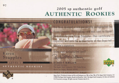 Karen Stupples Authentic Rookies 2005 Golf SP Hand Signed Autograph Card