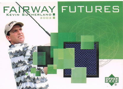 Kevin Sutherland Fairway Futures Fabric 2003 Real Golf Shirt Trade Card