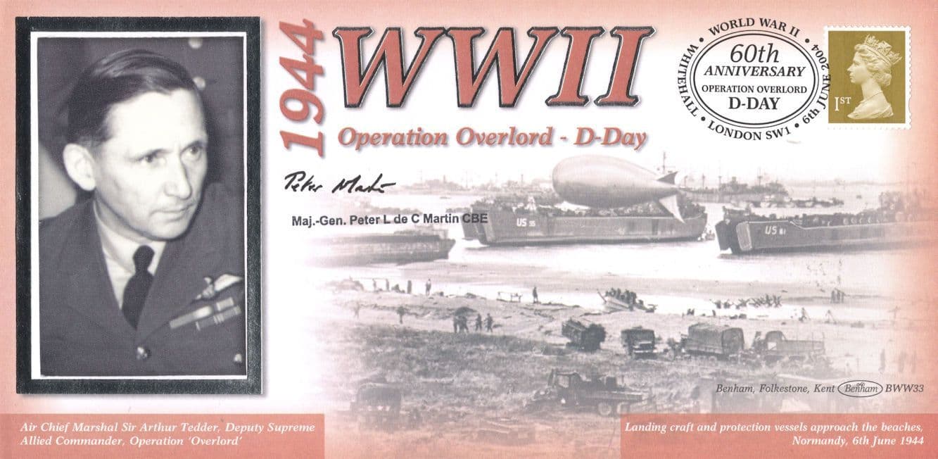 Major Peter Martin CBE WW2 Operation Overlord Hand Signed Benham FDC