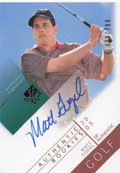 Matt Gogel Authentic Rookies 2003 Golf SP Hand Signed Autograph Card
