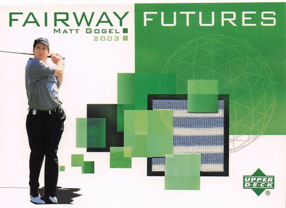 Matt Gogel Fairway Futures Fabric 2003 Real Golf Shirt Trade Card