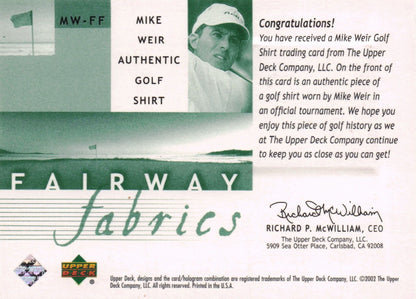 Mike Weir Fairway Fabrics 2002 Golf Upper Deck Real Worn Shirt Relic Card