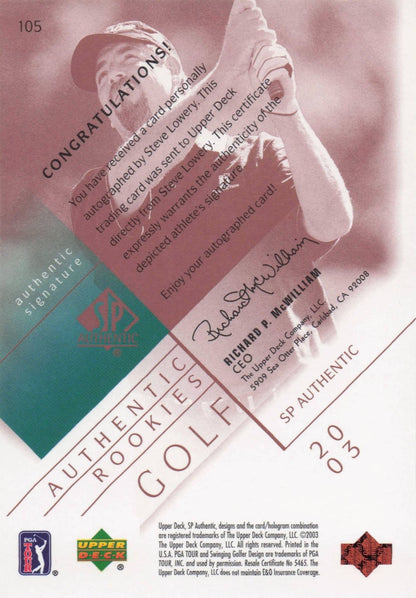 Steve Lowery Authentic Rookies 2003 Golf SP Hand Signed Autograph Card
